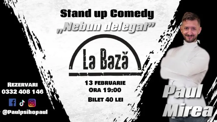Iasi: Stand-up Comedy "Nebun Delegat by PsihoPaul" cu Paul Mirea