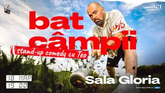 Bat campii - Stand-up comedy cu Teo