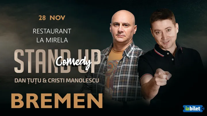 Bremen: Stand-up Comedy - Dan Tutu si Cristi Manolescu