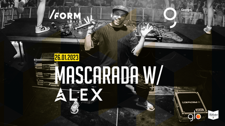 MASCARADA w/ Alex at /FORM Space
