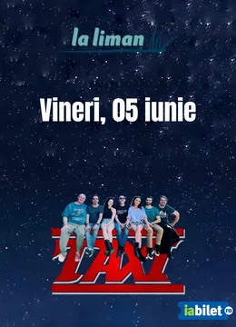 Tulcea: Taxi în concert La Liman