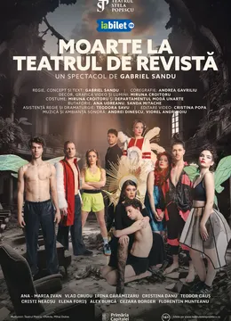 Moarte la Teatrul de Revistă - teatru, muzică, dans, sânge și sclipici - un spectacol de Gabriel Sandu