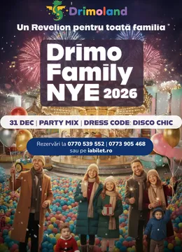 Timișoara: DrimoFamily NYE 2026 @ Un REVELION pentru toată familia