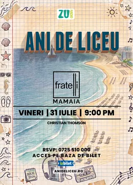 ANI DE LICEU ✩ FRATELLI MAMAIA