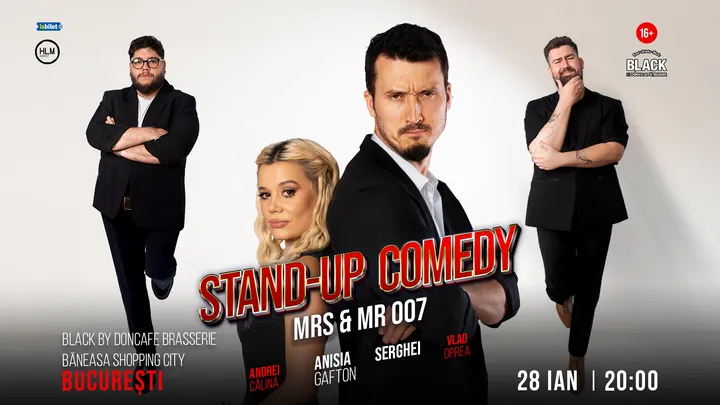 Stand-up Comedy cu Anisia Gafton, Serghei, Călina și Oprea - „Mrs & Mr 007”