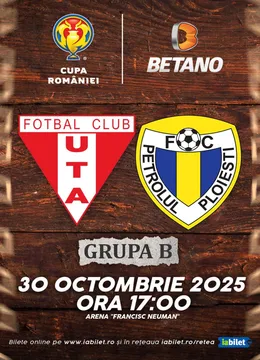 Cupa Romaniei Betano: UTA Arad - Petrolul Poiesti