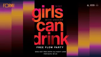 Girls Can Drink: Free Flow Party at FORM Space