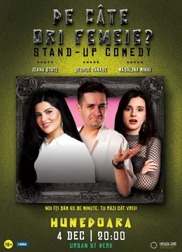 Hunedoara: Stand-Up Comedy cu George Tănase, Ioana State și Mădălina Mihai - "De câte ori femeie?"