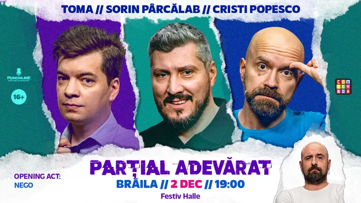 Braila: Stand-up Comedy cu Sorin Pârcălab, Toma și Cristi Popesco | PARȚIAL ADEVĂRAT
