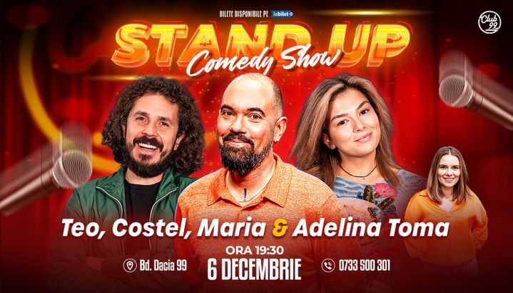 Stand-up Comedy cu Teo, Costel, Maria Popovici - Adelina Toma la Club 99