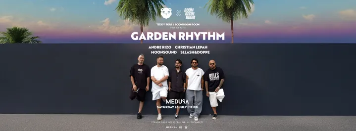 Teddy Bear x Boom Boom Room presents: Garden Rhythm