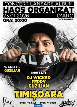 Timisoara: ALAN - Concert lansare album "Haos Organizat"