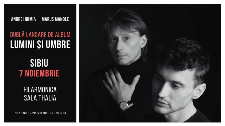 Sibiu: Andrei Irimia x Marius Manole - Dublă lansare de album | Lumini și Umbre