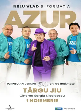 Târgu Jiu: Nelu Vlad si Formatia Azur - Turneu Aniversar “50”