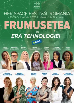 Her Space Festival Romania - Frumusețea în Era Tehnologiei