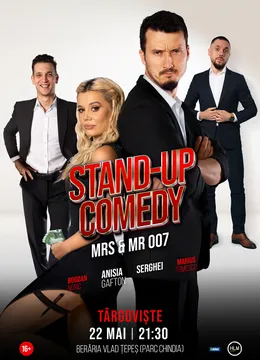 Târgoviște: Stand-up Comedy cu Anisia Gafton, Serghei, Nonic și Oprea - „Mrs & Mr 007” (EARLY SHOW)