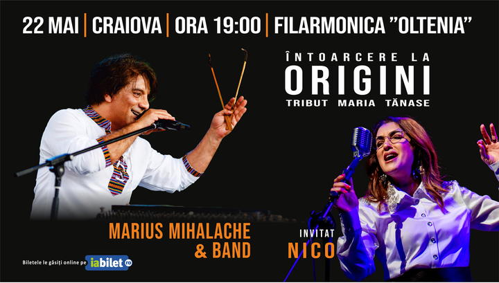 Craiova: Întoarcere la Origini - Tribut Maria Tănase - Marius Mihalache - invitată: Nico