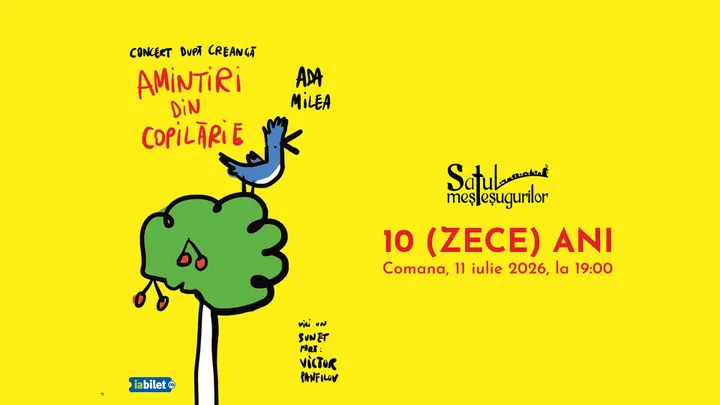 Comana: Ada Milea, Concert după Creangă - Amintiri din copilărie. Concert aniversar - Satul meșteșugurilor 10 ani