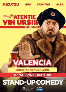 Valencia: Stand-up Comedy cu Micutzu, Geo Adrian si George Dumitru - “Atentie, vin ursii!”