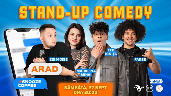Arad: Stand-up Comedy cu Eduard Moise, Mădălina Mihai, Teo Ioniță și Fares
