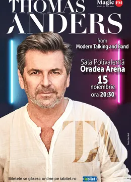 Thomas Anders from Modern Talking – Concert extraordinar la Oradea!