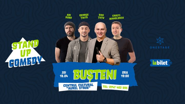 Busteni: Stand Up cu Țuțu, Adi Bobo, Manolescu și Țintă