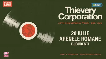 Thievery Corporation - 30 de ani - la Arenele Romane