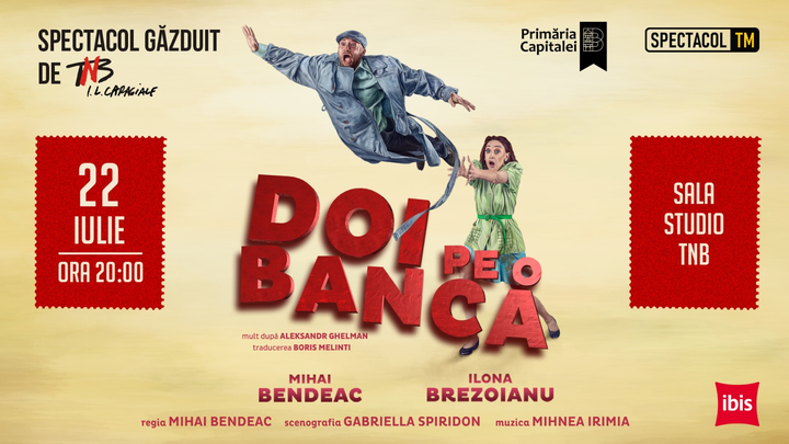 Doi pe o bancă: Mihai Bendeac, Ilona Brezoianu   // A doua reprezentatie