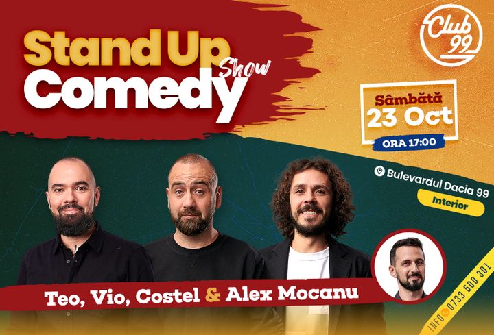 Stand up comedy la Club 99 cu Teo, Vio, Costel & Alex Mocanu