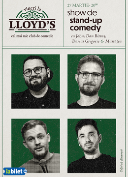 Lloyd's: Stand-up comedy cu John, Dan Birtaș, Darius Grigorie și Vladimir Mustățea