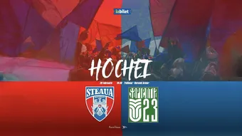 Hochei: CSA Steaua București - ACS Sapienția U23 | 28 februarie