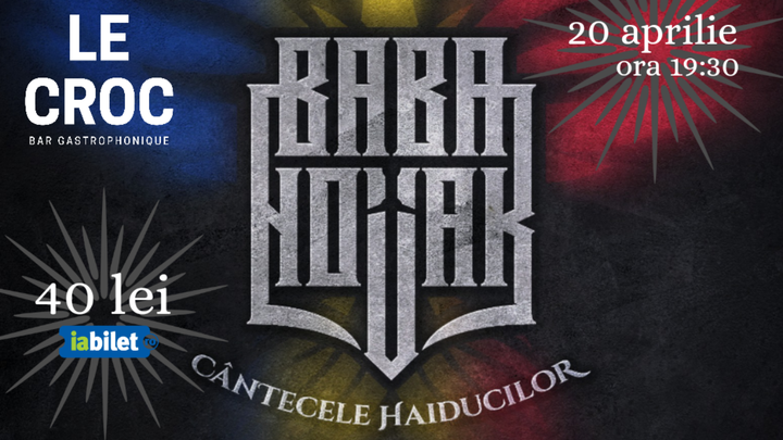 Baba Novak - Cântecele haiducilor @ Le Croc