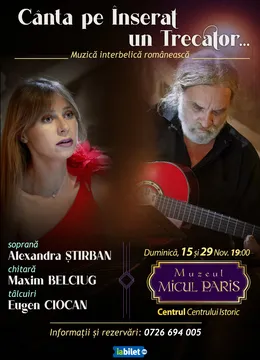 Cânta pe înserat un trecător. Concert Alexandra Știrban (soprană) & Maxim Belciug (chitară)