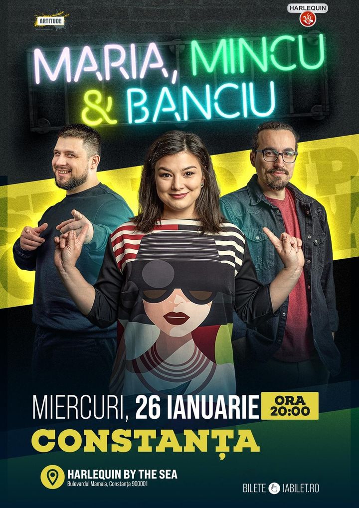 Constanța: Stand-up cu Maria Popovici, Mincu și Banciu