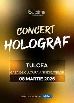 Tulcea: Holograf