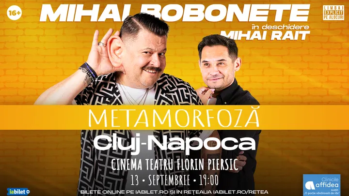Cluj-Napoca: Mihai Bobonete - Metamorfoză - Turneu National 2026