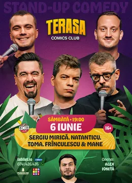 Stand-up cu Toma, Natanticu, Frînculescu, Mane Voicu și Mirică pe Terasa ComicsClub!