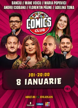 Stand-up cu Mane Voicu, Andrei Ciobanu, Maria Popovici, Banciu, Adelina Toma și Florentin Păune la ComicsClub!
