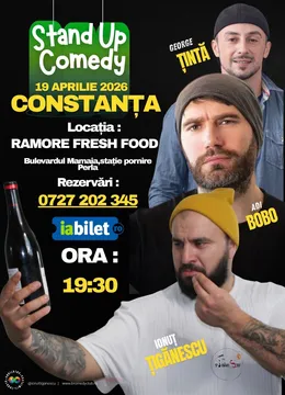 Constanta: Stand-up Comedy cu Ionut Tiganescu, Adi Bobo si George Tinta