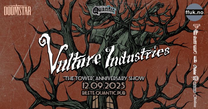 Vulture Industries - THE TOWER -  Aniversary SHOW