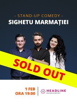 SOLD OUT Sighetu Marmației: Stand-up comedy cu Bucălae, Tănase și Ioana State
