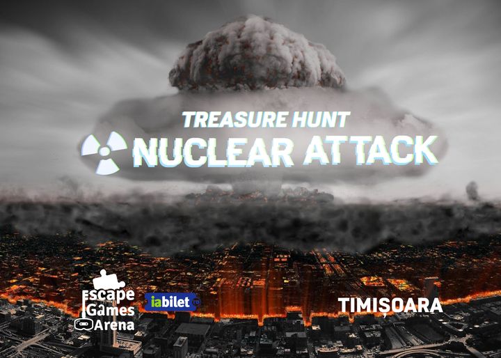 Timisoara: Treasure Hunt: Nuclear Attack