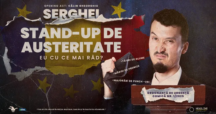 Cluj-Napoca: Stand-up de austeritate cu SERGHEI - "Eu cu ce mai râd?"