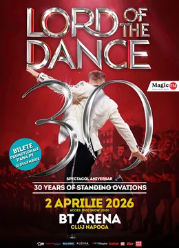 Cluj-Napoca: Lord of the Dance: 30th Anniversary Tour – Spectacol aniversar