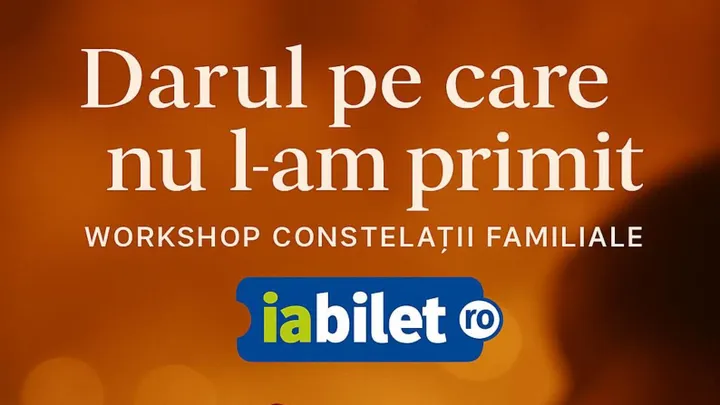 Satu Mare: Darul pe care nu l-am primit – Workshop Constelații Familiale