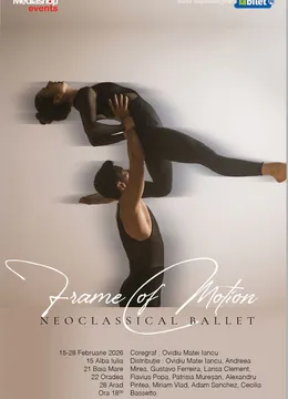 Turneu  „Frame of Motion” - Spectacol de balet
