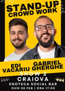 Craiova: Stand Up & Crowd Work | Gabriel Gherghe și Edi Vacariu - Show 2