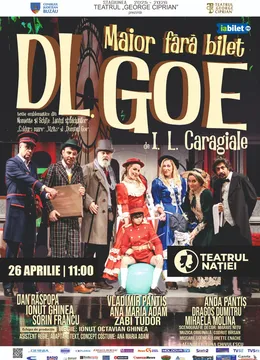 Ploiești: Teatru - DL Goe — Maior fără bilet