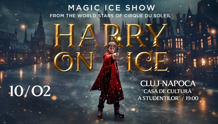 Cluj-Napoca: HARRY ON ICE – Spectacol pe patine