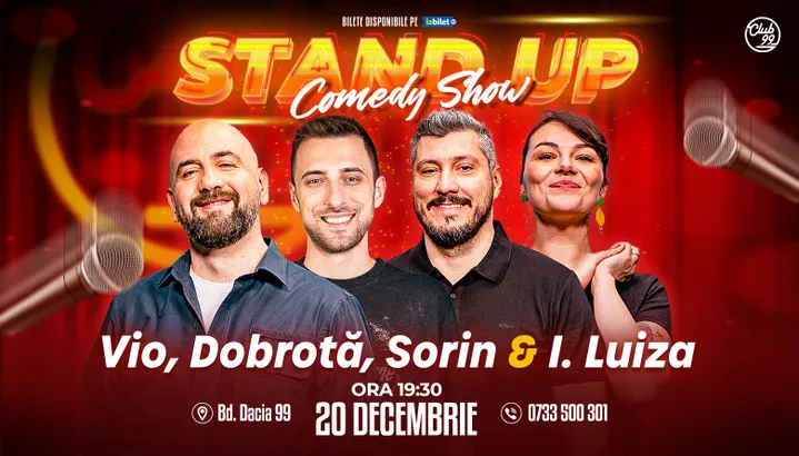 Stand-up Comedy cu Vio, Dobrota, Sorin Pârcălab, Ioana Luiza la Club 99